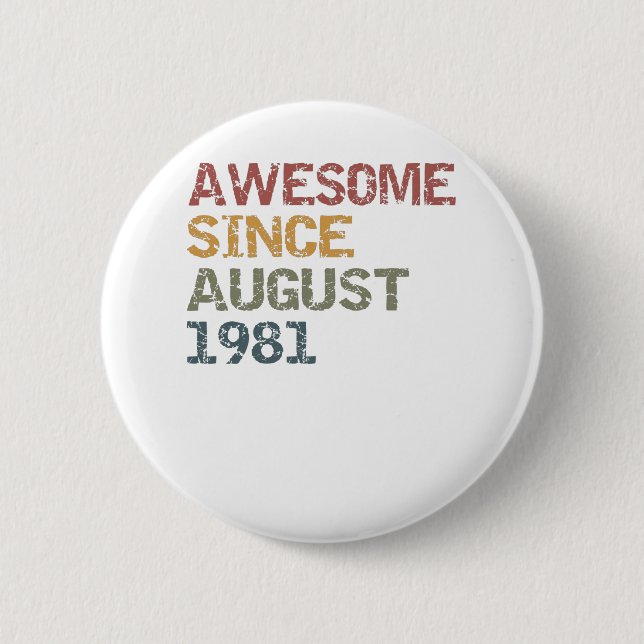 awesome since  august 1981 button (Front)