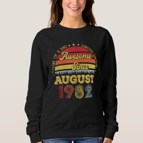 Awesome Since August 1982 40 Years Old 40th Birthd Sweatshirt