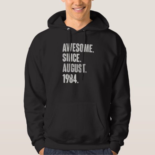 Awesome Since August 1984 38 Year Old 38th Birthda Hoodie