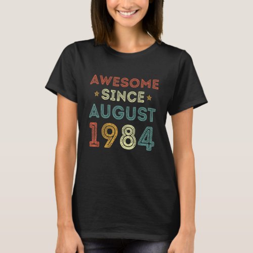 Awesome Since August 1984 38 Years Old 38th Birthd T_Shirt