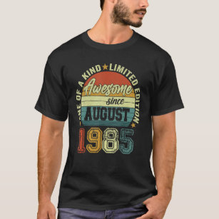 Awesome Since August 1985 37th Birthday 37 Years O T-Shirt