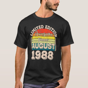 Awesome Since August 1988 Born in August Dad Mom B T-Shirt