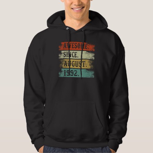 Awesome Since August 1992 30th Birthday 30 Year Ol Hoodie