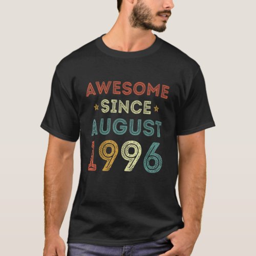 Awesome Since August 1996 26 Years Old 26th Birthd T_Shirt