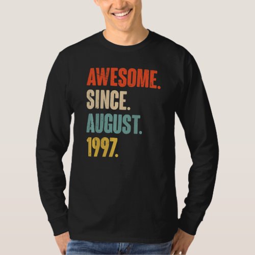 Awesome Since August 1997  25 Year Old 25th Birthd T_Shirt