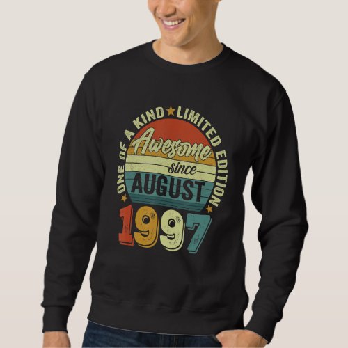 Awesome Since August 1997 25 Years Old 25th Birthd Sweatshirt