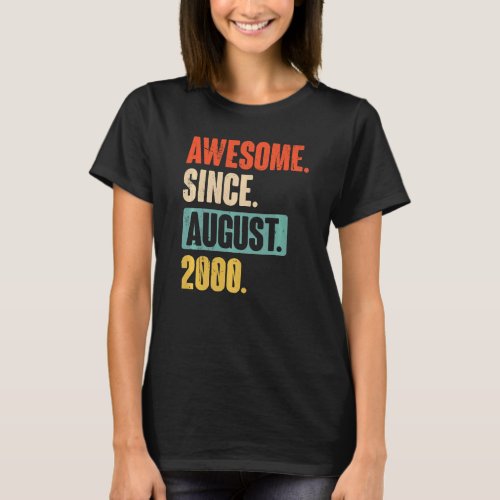 Awesome Since August 2000  22 Year Old 22nd Birthd T_Shirt