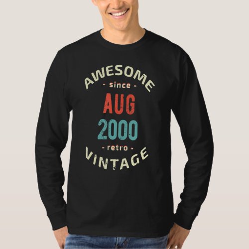 Awesome since August 2000   retro   vintage 2000 b T_Shirt