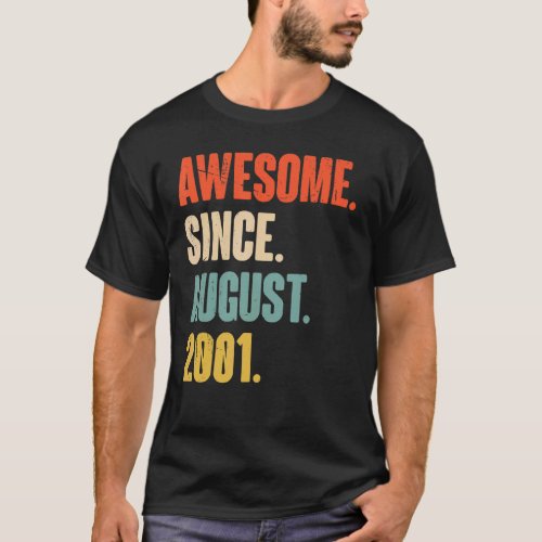 Awesome Since August 2001  21 Year Old 21st Birthd T_Shirt