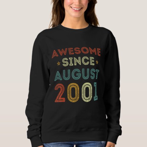 Awesome Since August 2001 21 Years Old 21st Birthd Sweatshirt
