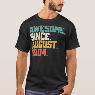 Awesome Since August 2004 18th Bday 18 Years Old T-Shirt