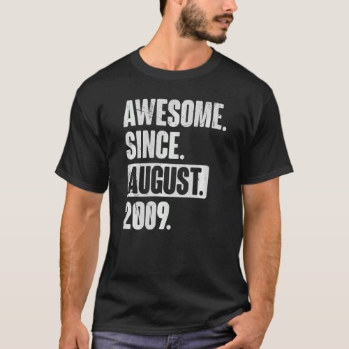 Awesome Since August 2009 13 Year Old 13th Birthda T_Shirt