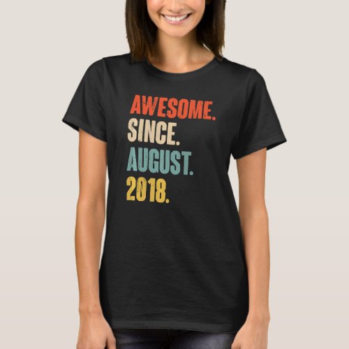 Awesome Since August 2018  4 Year Old 4th Birthday T_Shirt