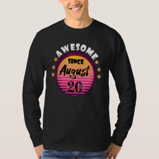 Awesome Since August 20 Birthday 20th August Vinta T-Shirt