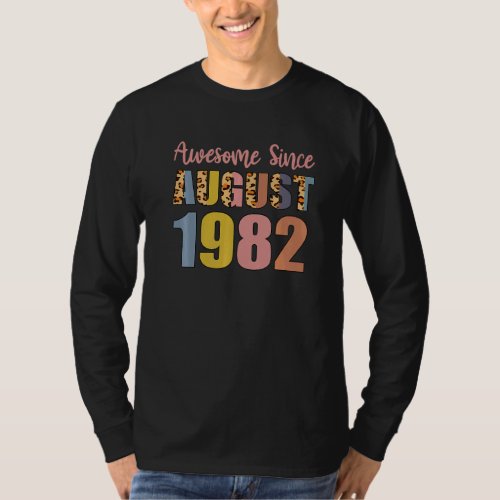 Awesome Since August Born In 1982 40 Years Old 40t T_Shirt