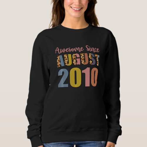 Awesome Since August Born In 2010 12 Year Old 12nd Sweatshirt