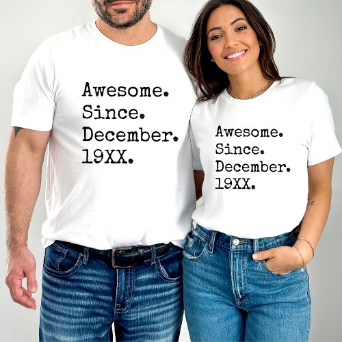 Awesome Since Custom Year Personalized Birthday T_Shirt