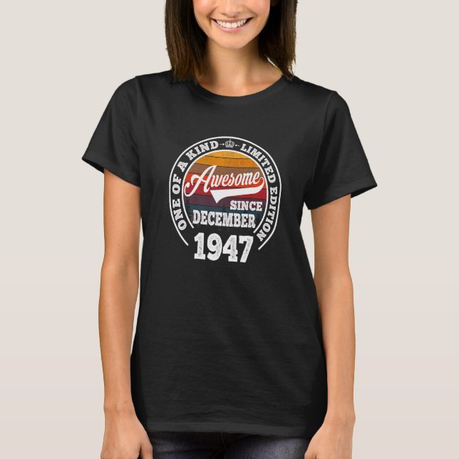 Awesome Since December 1947 75th Birthday  75 Year T-Shirt (Front)