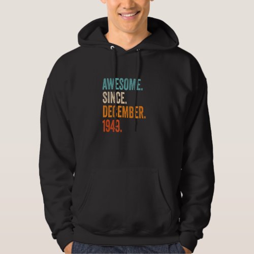 Awesome Since December 1949 73rd Birthday Hoodie