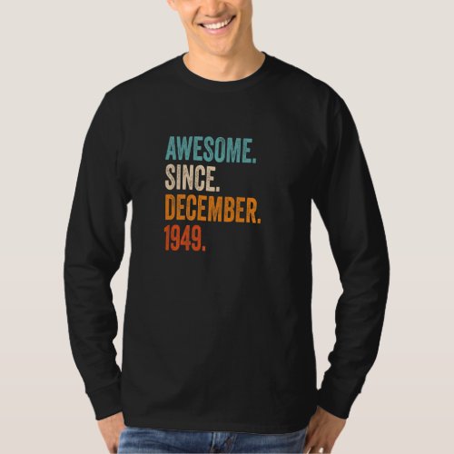 Awesome Since December 1949 73rd Birthday Premium T_Shirt