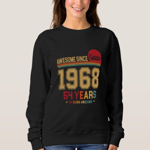 Awesome Since December 1968 Vintage Retro 54th Bir Sweatshirt