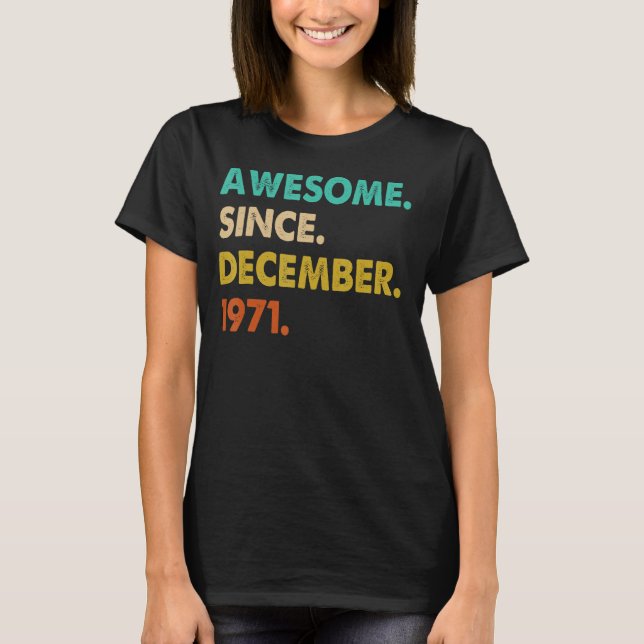 Awesome Since December 1971 T-Shirt (Front)