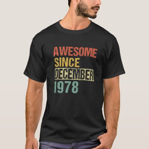 Awesome Since December 1978 43Th Birthday T_Shirt