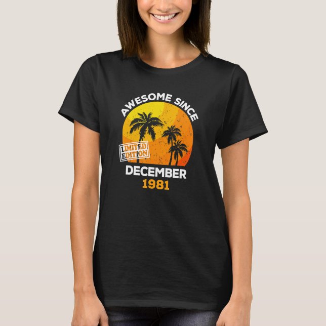 Awesome Since December 1981 Retro Men & Women Birt T-Shirt (Front)