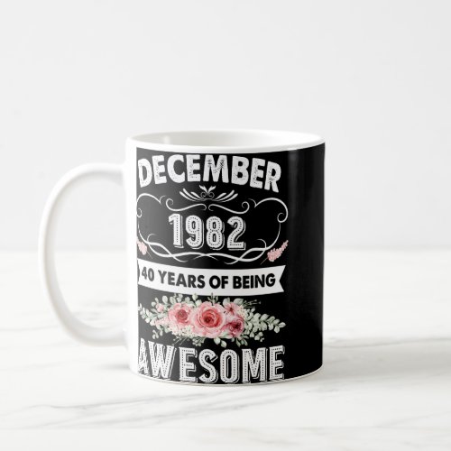 Awesome Since December 1982 40th Birthday  40 Year Coffee Mug