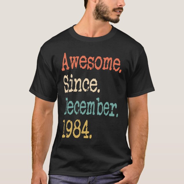 Awesome Since December 1984 37th T-Shirt (Front)