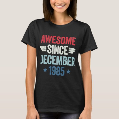 Awesome Since December 1985  T_Shirt