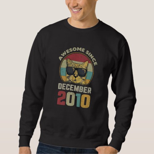 Awesome Since December 2010 12nd Birthday Cat Sweatshirt