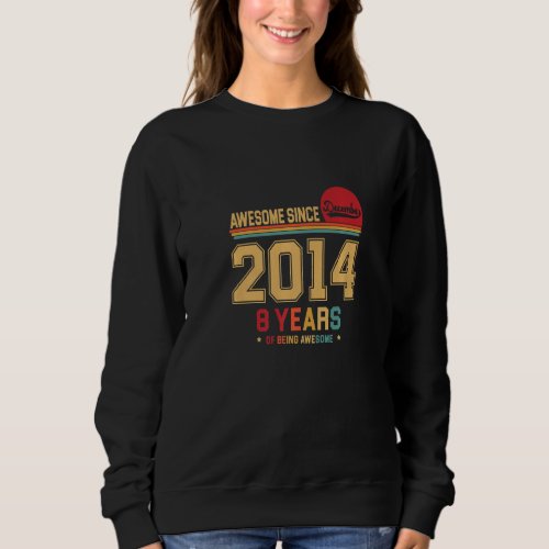 Awesome Since December 2014 Vintage Retro 8th Birt Sweatshirt