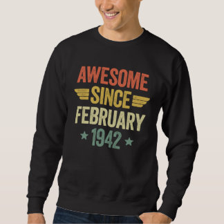 Awesome Since February 1942 Sweatshirt
