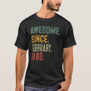 Awesome Since February 1960 63rd Birthday Gift 63 T-Shirt