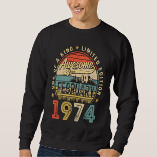 Awesome Since February 1974 49 Years Old 49th Birt Sweatshirt