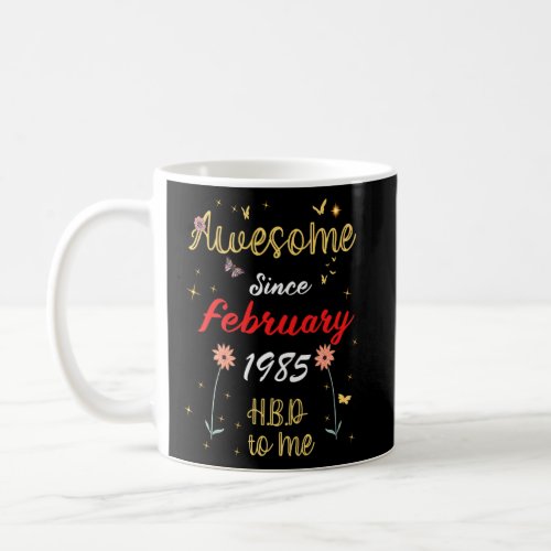 Awesome Since February 1985 Birthday Cute Flowers  Coffee Mug