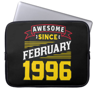 Awesome Since February 1996 Laptop Sleeve