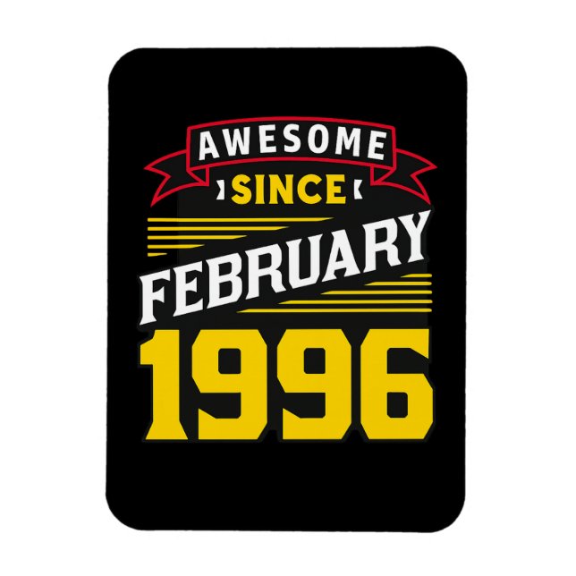 Awesome Since February 1996 Magnet (Vertical)
