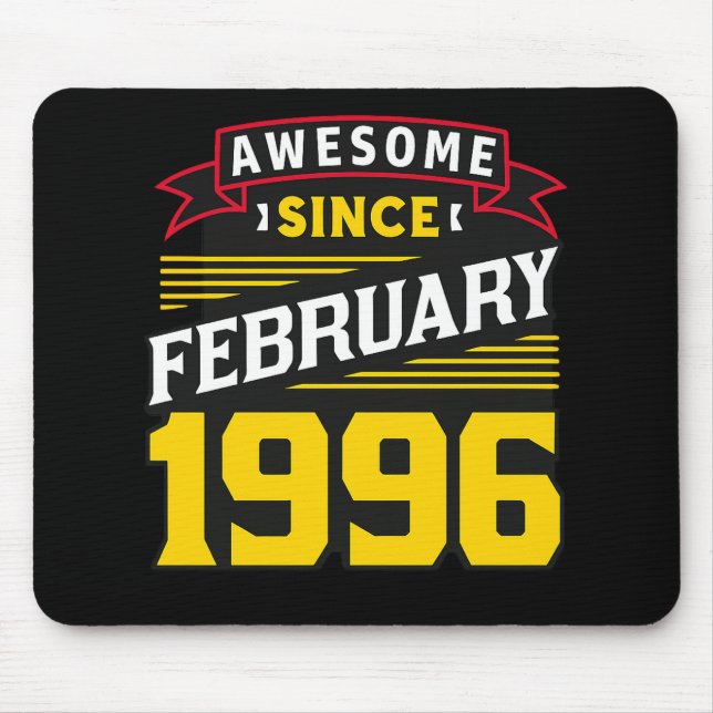 Awesome Since February 1996 Mouse Pad (Front)