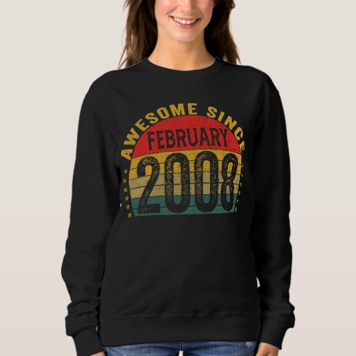 Awesome Since February 2008  15th Birthday Girls B Sweatshirt