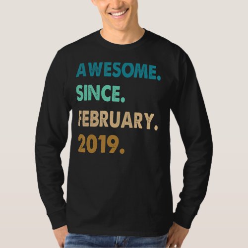 Awesome Since February 2019 4 Years Old 4th Birthd T_Shirt