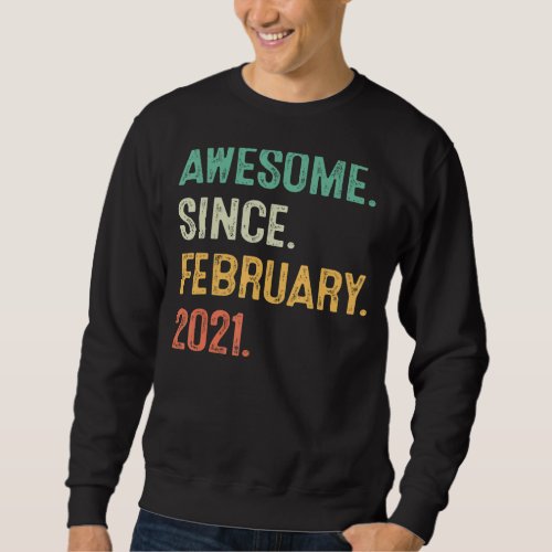 Awesome Since February 2021 2nd Birthday Gift 2 Ye Sweatshirt