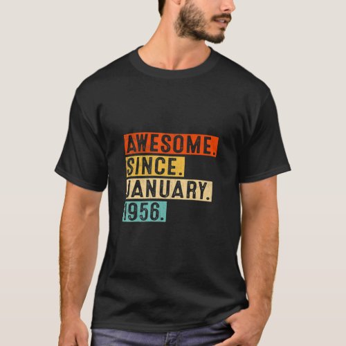 Awesome Since January 1956 67 Years Old 67th Birth T_Shirt
