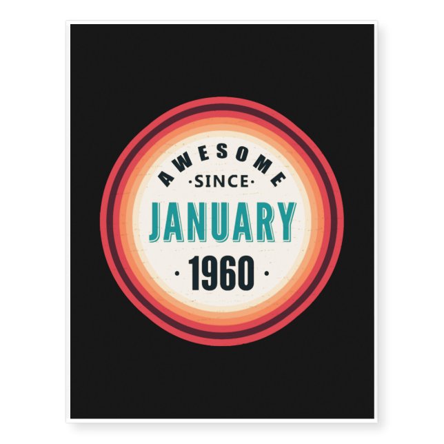 Awesome Since January 1960, Birthday Gift Temporary Tattoos (Front)