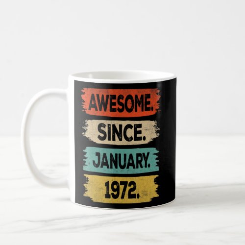 Awesome Since January 1972 51st Birthday  51 Years Coffee Mug