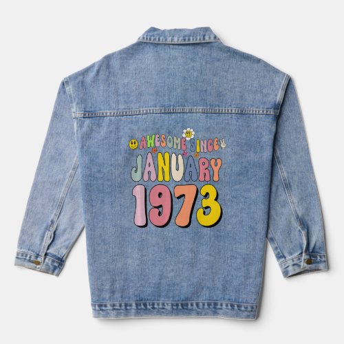 Awesome Since January 1973 50 Year Old 50th Birthd Denim Jacket