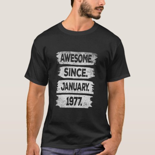 Awesome Since January 1977 46th Birthday  46 Years T_Shirt