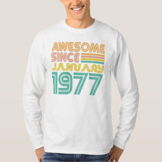 Awesome since January 1977 January birthday T-Shirt