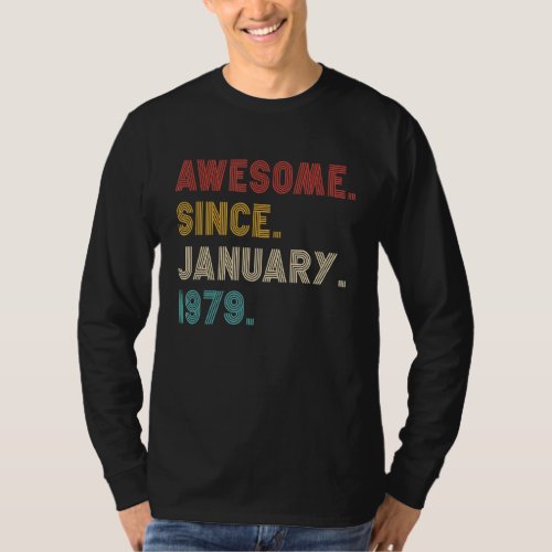 Awesome Since January 1979 44th Birthday 44 Years  T_Shirt